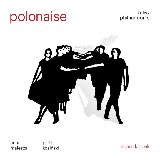 Polonaise – 300 lat Poloneza w kulturze europejskiej Orkiestra Filharmonii Kaliskiej