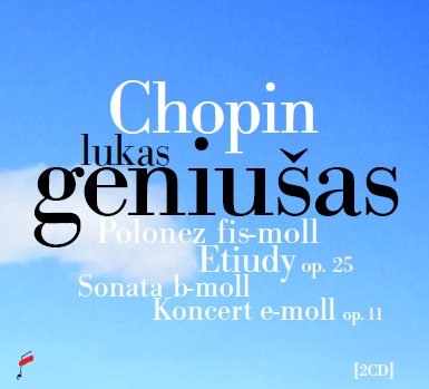 Polonez fis-moll, Etiudy op. 25, Sonata b-moll, Koncert e-moll Geniusas Lukas