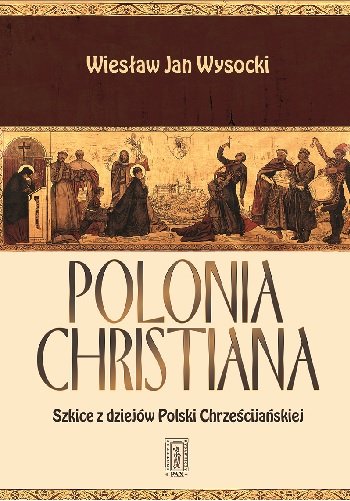 Polonia Christiana Wysocki Wiesław Jan