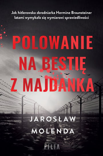 Polowanie na bestię z Majdanka Molenda Jarosław