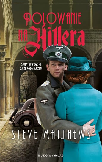 Polowanie na Hitlera Matthews Steve