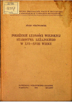 Położenie ludności wiejskiej starostwa leżajskiego w XVI XVIII wieku PWN