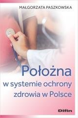 Położna w systemie ochrony zdrowia w Polsce Difin