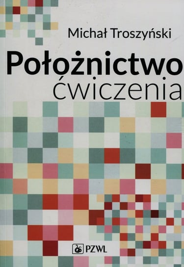 Położnictwo ćwiczenia Troszyński Michał