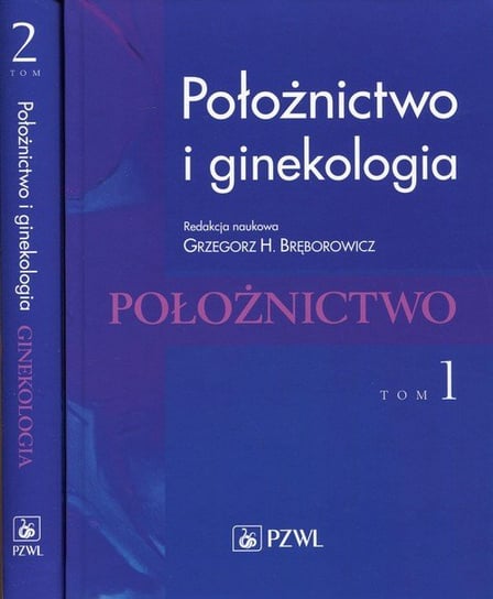 Położnictwo i ginekologia. Tom 1-2 Bręborowicz Grzegorz H.