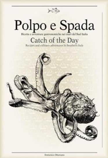 Polpo E Spada: Catch of the Day Rellini Maurizio