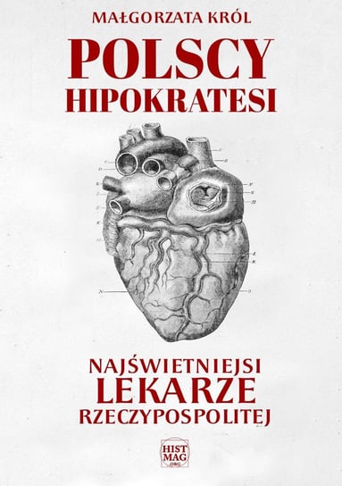 Polscy Hipokratesi. Najświetniejsi lekarze Rzeczypospolitej Król Małgorzata