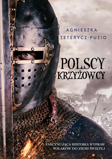 Polscy krzyżowcy Teterycz-Puzio Agnieszka