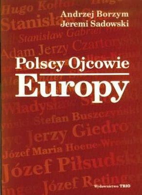 Polscy ojcowie Europy Sadowski Jeremi, Borzym Andrzej
