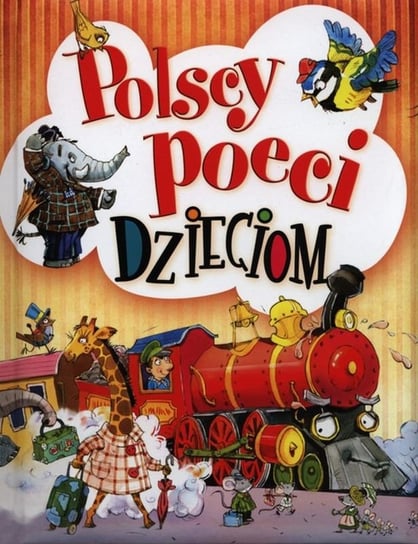 Polscy poeci dzieciom Opracowanie zbiorowe