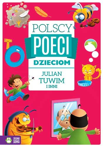 Polscy Poeci Dzieciom. Julian Tuwim i Inni Opracowanie zbiorowe