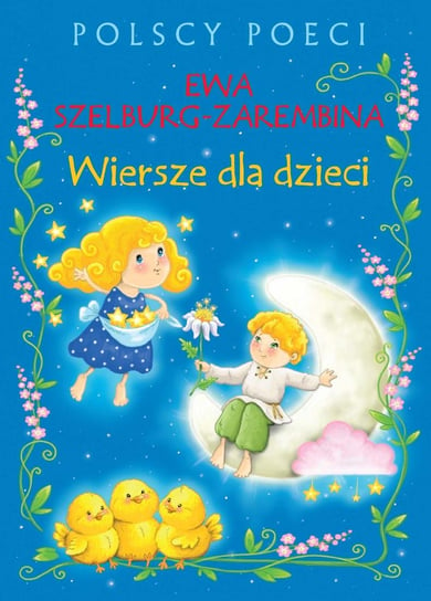 Polscy poeci. Wiersze dla dzieci Szelburg-Zarembina Ewa