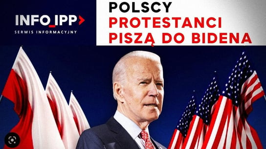 Polscy protestanci piszą do Bidena | Serwis info IPP 2023.02.13 - Idź Pod Prąd Nowości - podcast Opracowanie zbiorowe