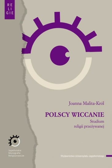 Polscy wiccanie. Studium religii przeżywanej Malita-Król Joanna