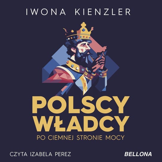 Polscy władcy po ciemnej stronie mocy Kienzler Iwona