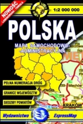 Polska 1:2 000 000. Mapa samochodowo-administracyjna Expressmap Polska Sp. z o.o.
