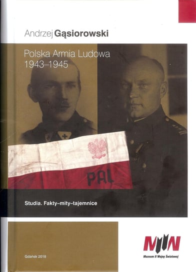 Polska Armia Ludowa 1943-1945 Gąsiorowski Andrzej