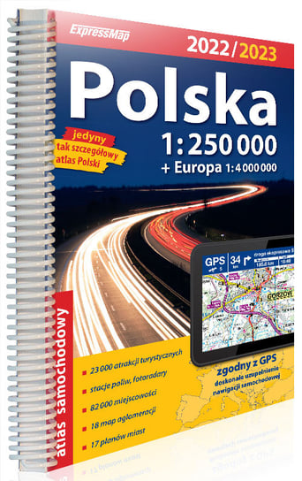 Polska. Atlas samochodowy 1:250 000 Opracowanie zbiorowe