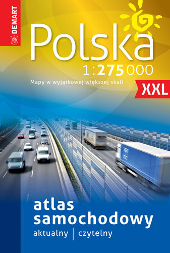 Polska. Atlas samochodowy 1:275 000 Opracowanie zbiorowe