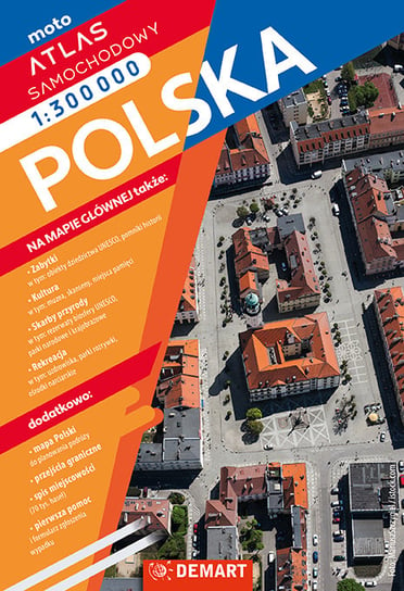 Polska. Atlas samochodowy 1:300 000 Opracowanie zbiorowe