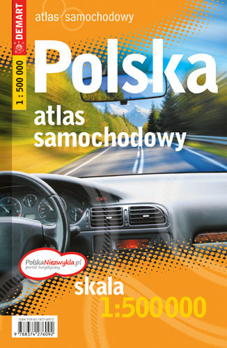 Polska. Atlas samochodowy 1:500 000 Opracowanie zbiorowe