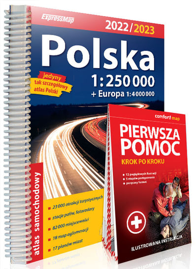 Polska. Atlas samochodowy + instrukcja pierwszej pomocy 1:250 000 Opracowanie zbiorowe