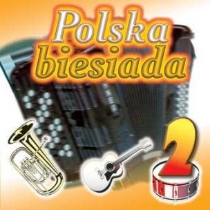 Polska biesiada. Volume 2 Various Artists