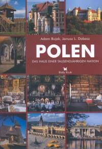Polska. Dom tysiącletniego narodu Bujak Adam, Dobesz Janusz L.