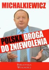 Polska droga do zniewolenia Michalkiewicz Stanisław