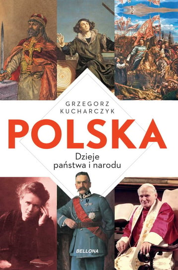 Polska. Dzieje państwa i narodu Kucharczyk Grzegorz
