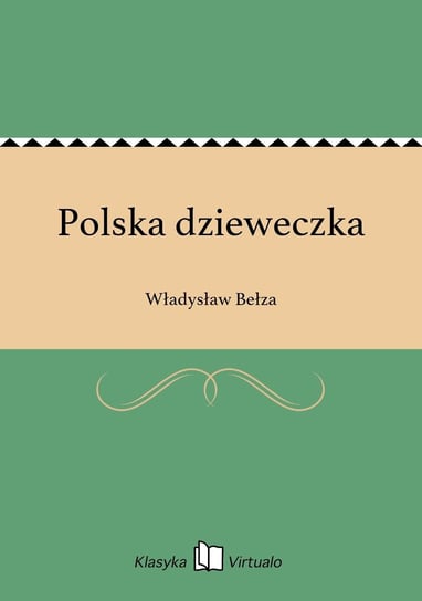 Polska dzieweczka Bełza Władysław
