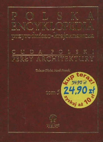 Polska Encyklopedia Przyrodniczo-Krajoznawcza Cuda Polski Perły Architektury Tom 5 Glinka Tadeusz, Piasecki Marek