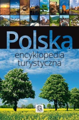 Polska. Encyklopedia turystyczna Opracowanie zbiorowe