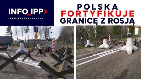 Polska fortyfikuje granicę z Rosją | Serwis info IPP 2023.02.23 - Idź Pod Prąd Nowości - podcast Opracowanie zbiorowe