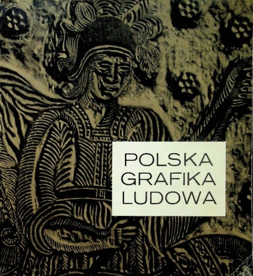 Polska grafika ludowa - Opracowanie zbiorowe | Książka w Empik