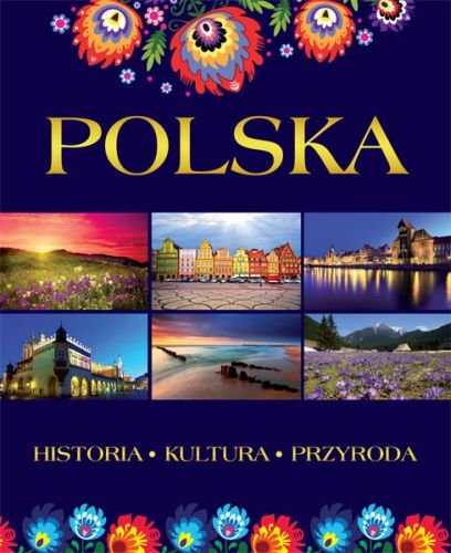 Polska. Historia, kultura, przyroda Kosińska Renata, Kosiński Marek
