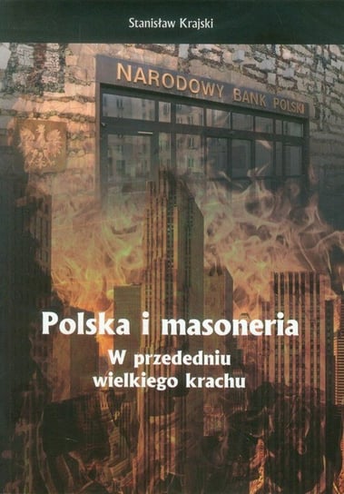 Polska i masoneria w przededniu wielkiego krachu Krajski Stanisław