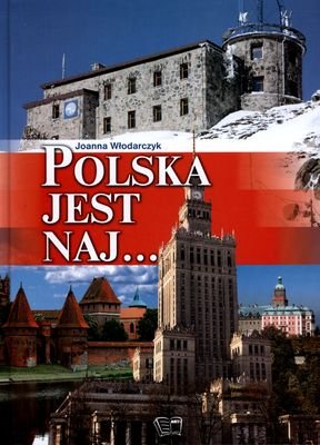 Polska jest naj... Opracowanie zbiorowe