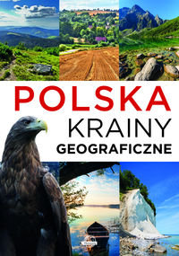 Polska. Krainy geograficzne Ulanowski Krzysztof