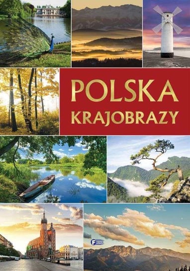 Polska krajobrazy Opracowanie zbiorowe