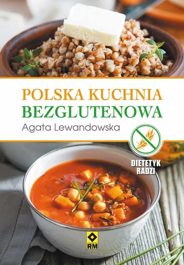Polska kuchnia bezglutenowa Lewandowska Agata
