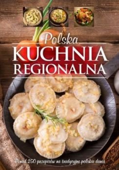 Polska kuchnia regionalna Żywczak Krzysztof