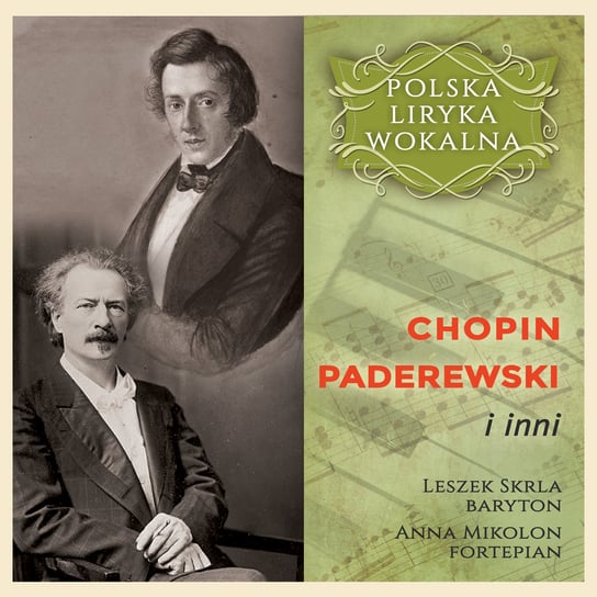 Polska liryka wokalna: Chopin, Paderewski i inni Skrla Leszek, Mikolon Anna