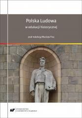 Polska Ludowa w edukacji historycznej Wydawnictwo Uniwersytetu Śląskiego