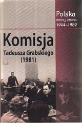 Polska mniej znana 1944-1989 komisja Tadeusza Grabskiego (1981) Opracowanie zbiorowe