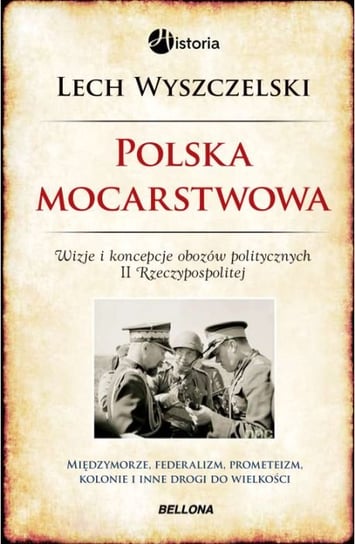 Polska mocarstwowa Wyszczelski Lech