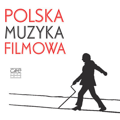 Polska muzyka filmowa Cafe Jazz Trio