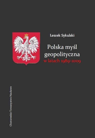 Polska myśl geopolityczna w latach 1989-2009 Sykulski Leszek
