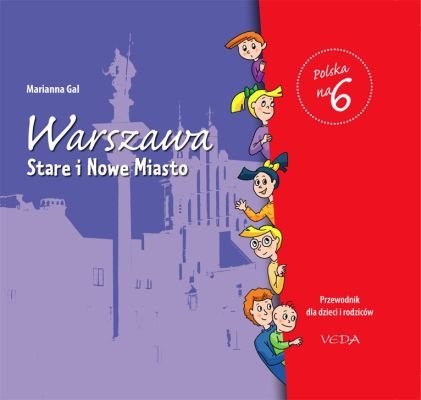 Polska na 6. Warszawa. Stare i Nowe Miasto Gal Marianna