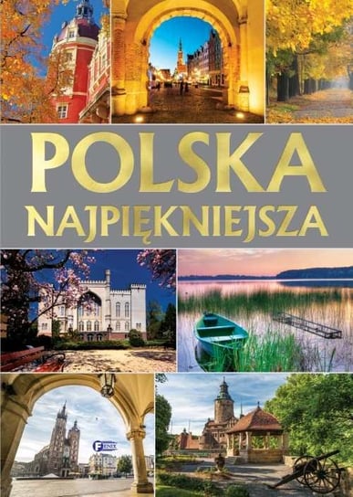Polska najpiękniejsza Opracowanie zbiorowe